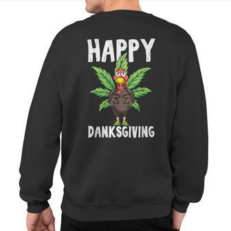 Thanksgiving Weed Happy Danksgiving Turkey Cannabis Sweatshirt Back Print - Thegiftio UK
