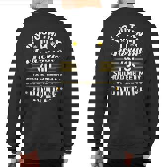 If You Think I'm Awesome You Should Meet My Brother Sibling Sweatshirt Back Print | Mazezy