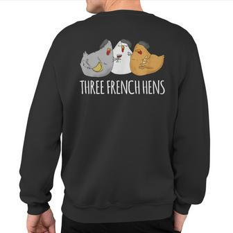 Three French Hens Cute Christmas Song Sweatshirt Back Print - Seseable