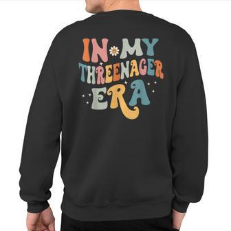 In My Threenager Era Sweatshirt Back Print - Thegiftio UK