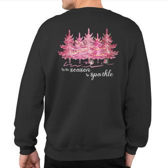 Tis The Season To Sparkle Cute Pink Christmas Tree Sweatshirt Back Print | Mazezy