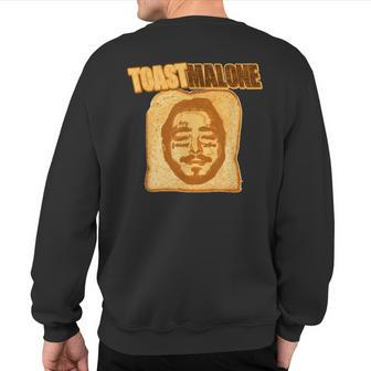 Toast Malone Delicious Bread Good Music Real Rock N Roll Sweatshirt Back Print | Mazezy
