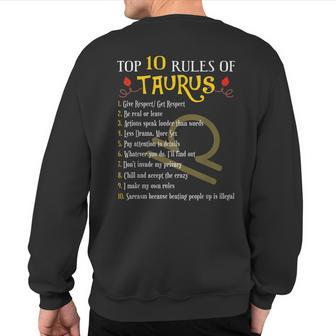 Top 10 Rules Of Taurus Zodiac Birthday Sweatshirt Back Print | Mazezy AU