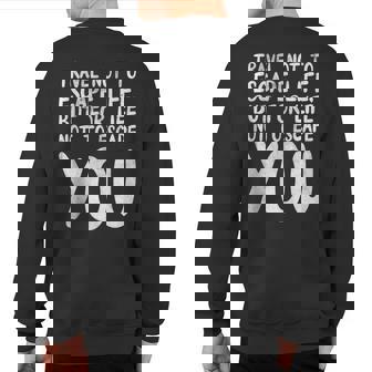 Travel Quotes Life Quotes Perspective Quotes Sweatshirt Back Print | Mazezy
