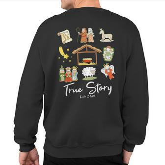 True Story Nativity Christmas Jesus Faith Based Christmas Sweatshirt Back Print - Monsterry CA