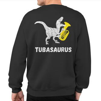 Tuba Dinosaur Musician Tubaist Dino Tuba Player T-Rex Sweatshirt Back Print | Mazezy