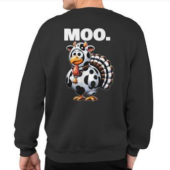 Turkey Moo Thanksgiving Sweatshirt Back Print - Seseable