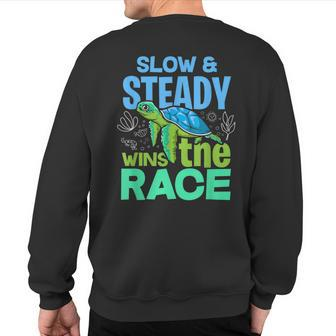 Turtle Lover Slow And Steady Wins The Race Sweatshirt Back Print | Mazezy