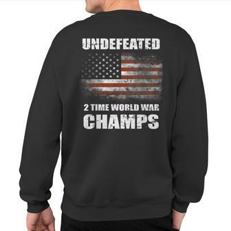 Undefeated 2 Time World War T 4Th Of July Sweatshirt Back Print | Mazezy