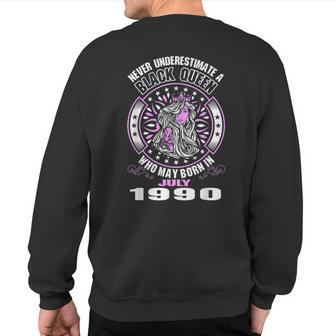 Never Underestimate A Black Queen Born In July 1990 Sweatshirt Back Print - Monsterry AU