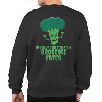 Never Underestimate A Broccoli Eater Scary Horror Sweatshirt Back Print - Thegiftio UK