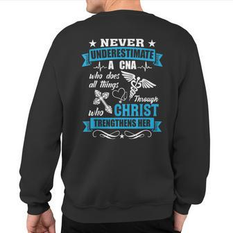 Never Underestimate A Cna Who Christ Trengthens Her Sweatshirt Back Print | Mazezy