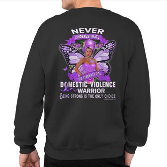 Never Underestimate Domestic Violence Warrior Sweatshirt Back Print - Thegiftio UK