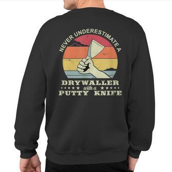 Never Underestimate A Drywall Finisher With Putty Knife Sweatshirt Back Print - Thegiftio UK