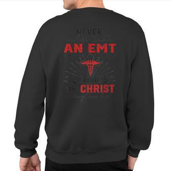 Never Underestimate A Emt Who Does All Things God Team Sweatshirt Back Print - Seseable