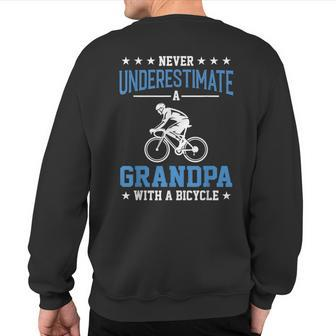 Never Underestimate A Grandpa With A Bicycle Biker Sweatshirt Back Print - Monsterry