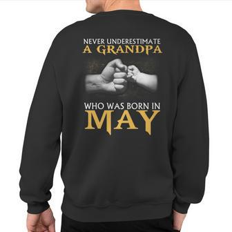 Never Underestimate A Grandpa Born In May T Sweatshirt Back Print - Seseable