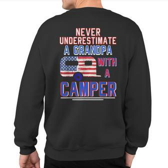 Never Underestimate A Grandpa With A Camper Camping Rv Sweatshirt Back Print - Seseable