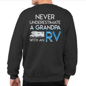 Never Underestimate A Grandpa With An Rv Rv Camping Grandpa Sweatshirt Back Print - Seseable
