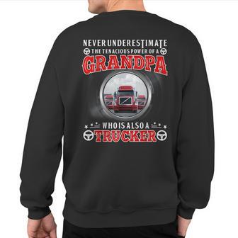 Never Underestimate Grandpa Who Is Also A Trucker Sweatshirt Back Print - Thegiftio UK