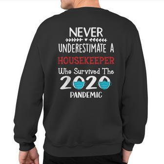 Never Underestimate A Housekeeper Who Survived The Pandemic Sweatshirt Back Print - Thegiftio UK