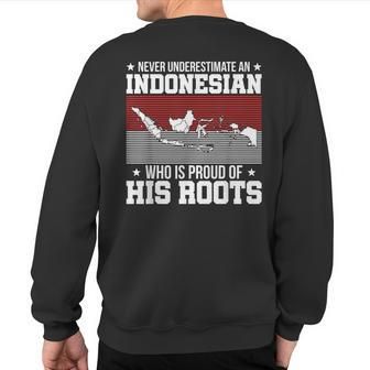 Never Underestimate An Indonesian Who Is Proud Sweatshirt Back Print - Monsterry CA