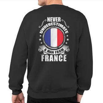 Never Underestimate A Man From France French Flag Sweatshirt Back Print - Seseable