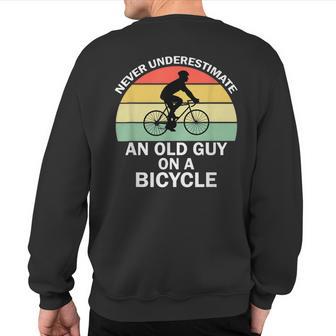 Never Underestimate An Old Guy On A Bicycle Biker Sweatshirt Back Print - Thegiftio UK