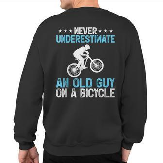Never Underestimate An Old Guy On A Bicycle Cycling Biker Sweatshirt Back Print - Seseable