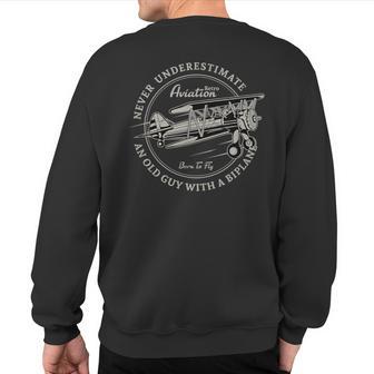 Never Underestimate An Old Guy With A Biplane Sweatshirt Back Print - Thegiftio UK