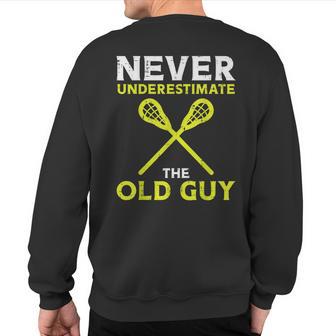 Never Underestimate Old Guy Lacrosse Lax Player Coach Men Sweatshirt Back Print - Thegiftio UK