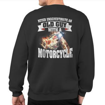 Never Underestimate An Old Guy With A Motorcycle T Sweatshirt Back Print - Seseable