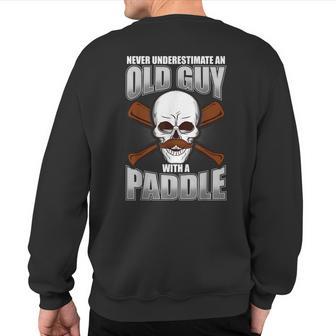 Never Underestimate An Old Guy With A Paddle Kayak Sweatshirt Back Print - Thegiftio UK