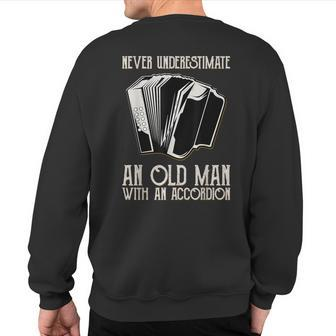 Never Underestimate An Old Man With An Accordion Musician Sweatshirt Back Print - Monsterry CA