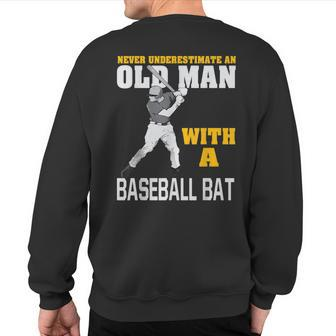 Never Underestimate An Old Man With A Baseball Bat Sweatshirt Back Print - Seseable