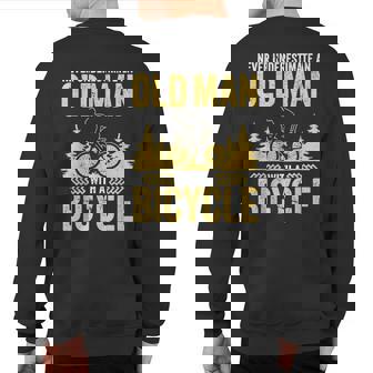 Never Underestimate An Old Man With A Bicycle Cycling Bike Sweatshirt Back Print - Thegiftio UK