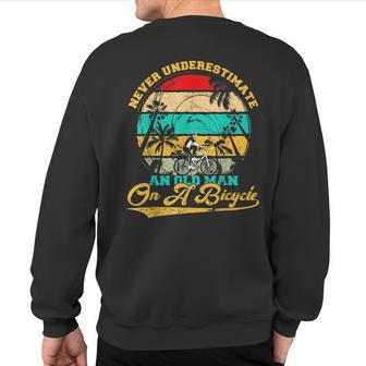 Never Underestimate An Old Man On A Bicycle Cycling Lover Sweatshirt Back Print | Mazezy