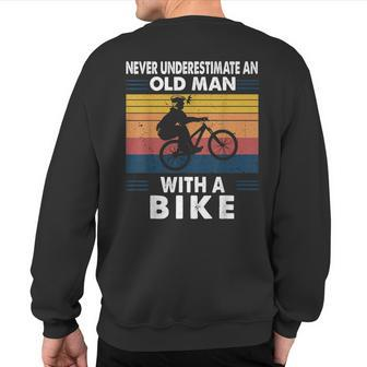 Never Underestimate An Old Man With A Bike Vintage Retro Sweatshirt Back Print - Seseable