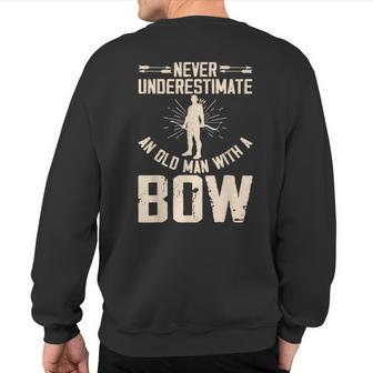 Never Underestimate An Old Man With A Bow Archery Sweatshirt Back Print - Seseable