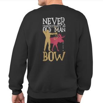 Never Underestimate An Old Man With A Bow Hunting Sweatshirt Back Print - Monsterry UK