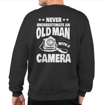 Never Underestimate An Old Man With A Camera Dad Sweatshirt Back Print - Thegiftio UK