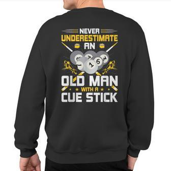 Never Underestimate An Old Man With A Cue Stick Pool Sweatshirt Back Print - Thegiftio UK