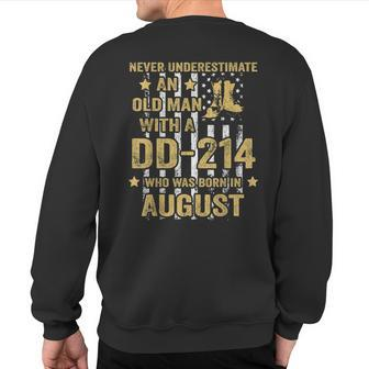Never Underestimate An Old Man With A Dd-214 August Birthday Sweatshirt Back Print - Seseable