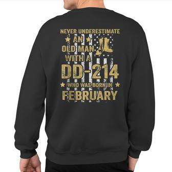 Never Underestimate An Old Man With A Dd-214 February Sweatshirt Back Print - Seseable