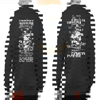 Never Underestimate An Old Man December Stronger Old Man Sweatshirt Back Print | Mazezy