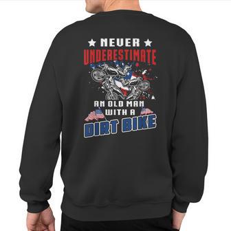 Never Underestimate An Old Man With A Dirt Bike Motocross Sweatshirt Back Print - Thegiftio UK