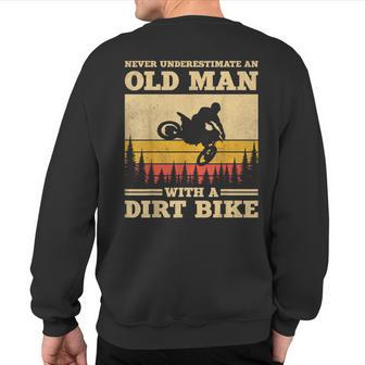 Never Underestimate An Old Man With A Dirt Bike Vintage Sweatshirt Back Print - Thegiftio UK