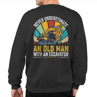 Never Underestimate An Old Man With An Excavator Sweatshirt Back Print - Monsterry