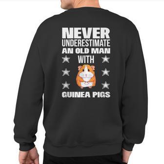 Never Underestimate An Old Man With Guinea Pigs Sweatshirt Back Print - Thegiftio UK