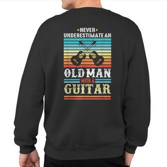 Never Underestimate An Old Man With A Guitar Acoustic Guitar Sweatshirt Back Print - Seseable